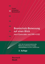 Brandschutz-Bemessung auf einen Blick nach Eurocodes und DIN 4102 - Nabil A. Fouad, Thomas Merkewitsch, Astrid Schwedler