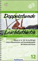 Doppelstunde Leichtathletik Band 3 - Michael Belz, G&uuml;nter Frey