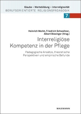 Interreligi&ouml;se Kompetenz in der Pflege - 