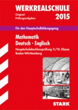 Abschlussprüfung Hauptschule Baden-Württemberg - Mathematik, Deutsch, Englisch - Forster, Peter; Wilkens, Manfred; Schmid, Walter; Simon, Peter; Pfaff, Franz-Daniel; Kammer, Marion; Schniepp, Henrike; Steiner, Gabriele; Schmon, Birgit