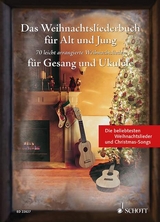 Das Weihnachtsliederbuch f&uuml;r Alt und Jung