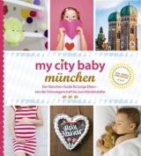 my city baby m&uuml;nchen - Sonja Eickholz
