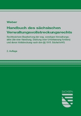 Handbuch des s&auml;chsischen Verwaltungsvollstreckungsrechts - Klaus Weber