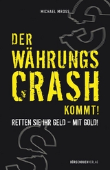 Der W&auml;hrungscrash kommt! -  Michael Mross