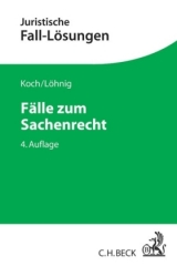 F&auml;lle zum Sachenrecht - Jens Koch, Martin L&ouml;hnig