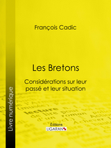 Les Bretons - Fran&ccedil;ois Cadic,  Ligaran