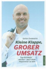 Kleine Klappe, gro&szlig;er Umsatz - Stefan Dederichs