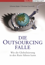 Die Outsourcing-Falle - Christian Ganowski, Johanna Joppe
