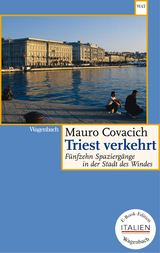 Triest verkehrt -  Mauro Covacich
