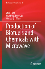 Production of Biofuels and Chemicals with Microwave - 