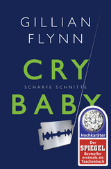 Cry Baby - Scharfe Schnitte - Gillian Flynn