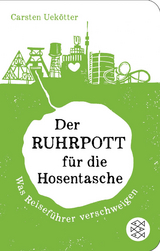 Der Ruhrpott f&uuml;r die Hosentasche - Carsten Uek&ouml;tter