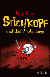 Stichkopf und das Piratenauge - Guy Bass