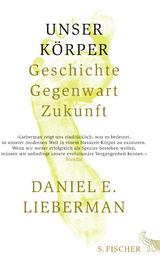 Unser K&ouml;rper - Daniel Lieberman
