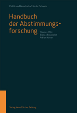 Handbuch der Abstimmungsforschung - Thomas Milic, Bianca Rousselot, Adrian Vatter