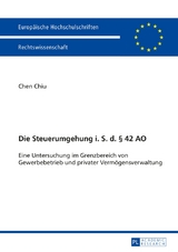 Die Steuerumgehung i. S. d. &sect; 42 AO - Chiu Chen