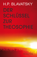 Der Schl&uuml;ssel zur Theosophie - Helena P. Blavatsky