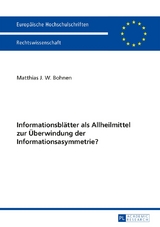 Informationsbl&auml;tter als Allheilmittel zur &Uuml;berwindung der Informationsasymmetrie? - Matthias Bohnen