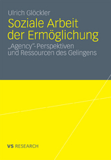 Soziale Arbeit der Erm&ouml;glichung - Ulrich Gl&ouml;ckler