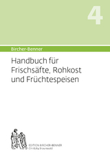(Hand)buch f&uuml;r Frischs&auml;fte, Rohkost und Fr&uuml;chtespeisen - Andres Bircher