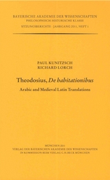 Werke des Verlags der Bayerischen Akademie der Wissenschaften bei... / Theodosius, De habitationibus - Paul Kunitzsch, Richard Lorch