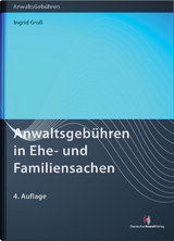 Anwaltsgeb&uuml;hren in Ehe- und Familiensachen - Ingrid Gro&szlig;