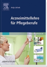 Arzneimittellehre f&uuml;r Pflegeberufe - Antje Jelinek