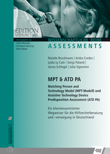 MPT & ATD PA Matching Person and Technology Model (MPT-Modell) und Assistive Technology Device Predisposition Assessment (ATD PA) - Natalie Bruckmann, Anika Cordes, Lydia Ly Cam, Sonja Paland, Janna Schlegel, Julia Signoroni