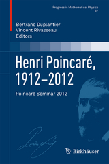Henri Poincar&eacute;, 1912&ndash;2012 - 