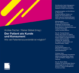 Der Patient als Kunde und Konsument - 