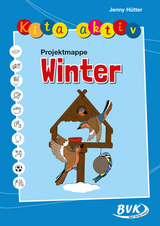 Kita aktiv Projektmappe Winter - Jenny H&uuml;tter