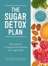 The Sugar Detox Plan - Kurt Mosetter, Wolfgang Simon, Thorsten Probost, Anna Cavelius