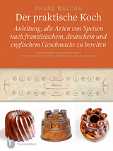 Der praktische Koch, Dresden 1819 - Franz Walcha