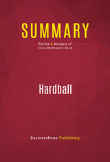 Summary: Hardball -  BusinessNews Publishing
