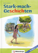 Stark-mach-Geschichten &ndash; Band 5 - Bettina Erdmann