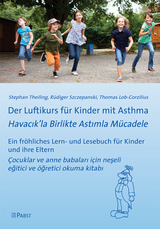 Der Luftikurs f&uuml;r Kinder mit Asthma [Havacık&rsquo;la Birlikte Astımla M&uuml;cadele]: Ein fr&ouml;hliches Lern- und Lesebuch f&uuml;r Kinder und ihre Eltern [&Ccedil;ocuklar ve anne babaları i&ccedil;in neşeli eğitici ve &ouml;ğretici okuma kitabı] - Stephan Theiling, R&uuml;diger Szczepanski, Thomas Lob-Corzilius