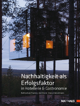 Nachhaltigkeit als Erfolgsfaktor in Hotellerie & Gastronomie - Burkhard von Freyberg, Axel Gruner, Manuel H&uuml;bschmann
