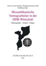 Mosambikanische Vertragsarbeiter in der DDR-Wirtschaft - 