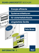 Energie-effiziente Systemarchitekturen f&uuml;r sicherheitskritische eingebettete Ger&auml;te - Felix Bruns