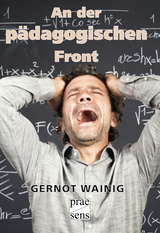 An der p&auml;dagogischen Front - Gernot Wainig