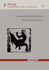 Interspezies-Kommunikation. Voraussetzungen und Grenzen - 