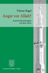 Angst vor Allah? - Tilman Nagel