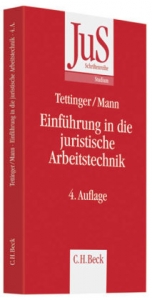 Einführung in die juristische Arbeitstechnik - Peter J. Tettinger, Thomas Mann