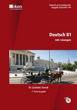 Deutsch B1 inkl. L&ouml;sungen Farb-Ausgabe - Dr. Liselotte Sverak
