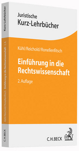Einführung in die Rechtswissenschaft - Kristian Kühl, Hermann Reichold, Michael Ronellenfitsch