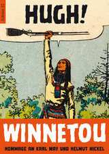 HUGH! WINNETOU - HOMMAGE AN KARL MAY UND HELMUT NICKEL - 