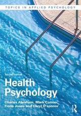 Health Psychology - Abraham, Charles; Conner, Mark; Jones, Fiona; O'Connor, Daryl