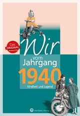 Wir vom Jahrgang 1940 - Kindheit und Jugend - Karl-Heinz Groth