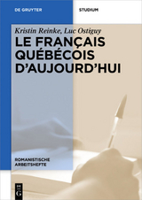 Le fran&ccedil;ais qu&eacute;b&eacute;cois d&rsquo;aujourd&rsquo;hui - Kristin Reinke, Luc Ostiguy