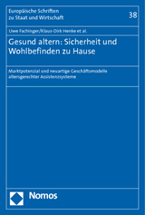 Gesund altern: Sicherheit und Wohlbefinden zu Hause - Uwe Fachinger, Hellen Koch, Birte Sch&ouml;pke, Klaus-Dirk Henke, Sabine Troppens